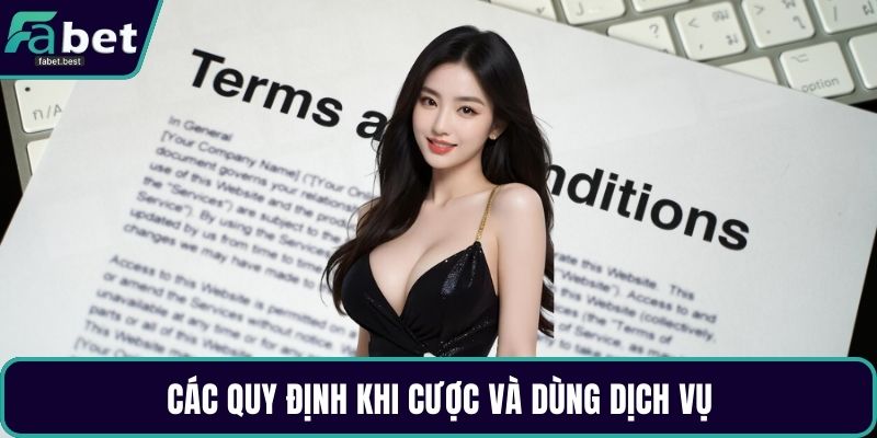 Các quy định khi cược và dùng dịch vụ