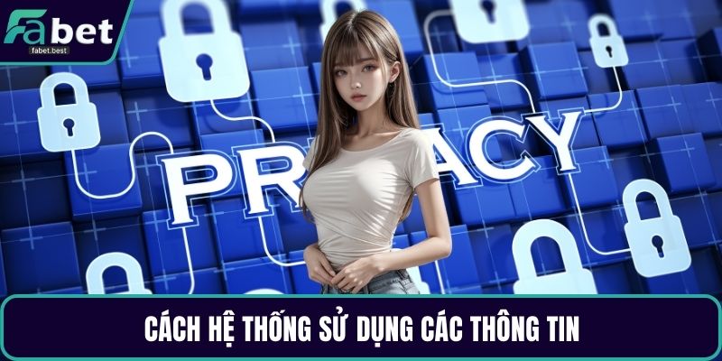 Cách hệ thống sử dụng các thông tin
