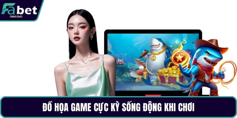 Đồ họa game cực kỳ sống động khi chơi Đồ họa game cực kỳ sống động khi chơi