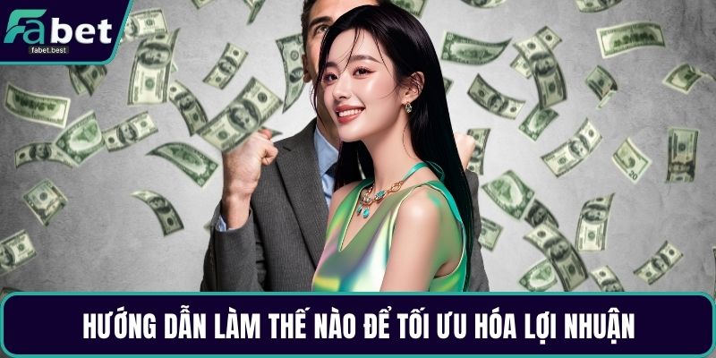 Hướng dẫn làm thế nào để tối ưu hóa lợi nhuận