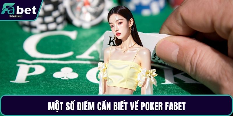 Một số điểm cần biết về Poker Fabet