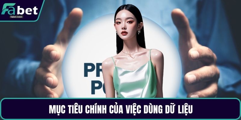 Mục tiêu chính của việc dùng dữ liệu